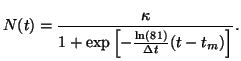 $\displaystyle N(t)= \frac{\kappa}{1 +
\text{exp} \left[ {-\frac{\ln(81)}{\Delta t}}(t -t_{m}) \right] }.
$